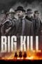 Nonton film Streaming Big Kill (2019) subtitle Bahasa Indonesia