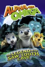 Nonton film Streaming Alpha and Omega: The Legend of the Saw Tooth Cave (2014) subtitle Bahasa Indonesia