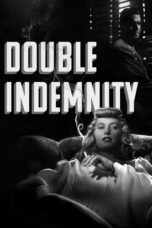 Nonton film Streaming Double Indemnity (1944) subtitle Bahasa Indonesia