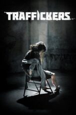 Nonton film Streaming Traffickers (2012) subtitle Bahasa Indonesia
