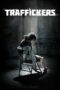 Nonton film Streaming Traffickers (2012) subtitle Bahasa Indonesia