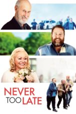 Nonton film Streaming Never Too Late (2020) subtitle Bahasa Indonesia