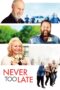 Nonton film Streaming Never Too Late (2020) subtitle Bahasa Indonesia Nonton film Streaming Never Too Late (2020) subtitle Bahasa Indonesia