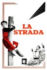 Nonton film Streaming La Strada (1954) subtitle Bahasa Indonesia