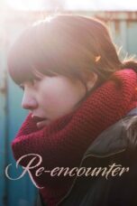 Nonton film Streaming Re-encounter (2011) subtitle Bahasa Indonesia