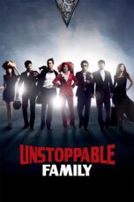 Nonton film Streaming Unstoppable Family (2011) subtitle Bahasa Indonesia