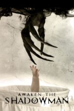 Nonton film Streaming Awaken the Shadowman (2017) subtitle Bahasa Indonesia