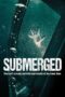 Nonton film Streaming Submerged (2016) subtitle Bahasa Indonesia
