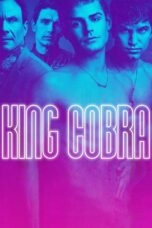 Nonton film Streaming King Cobra (2016) subtitle Bahasa Indonesia