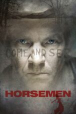 Nonton film Streaming Horsemen (2009) subtitle Bahasa Indonesia