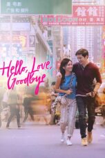 Nonton film Streaming Hello, Love, Goodbye (2019) subtitle Bahasa Indonesia