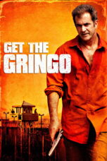 Nonton film Streaming Get the Gringo (2012) subtitle Bahasa Indonesia