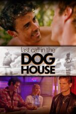 Nonton film Streaming Last Call in the Dog House (2021) subtitle Bahasa Indonesia