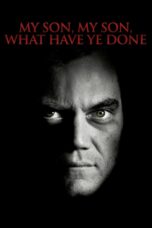 Nonton film Streaming My Son, My Son, What Have Ye Done (2010) subtitle Bahasa Indonesia