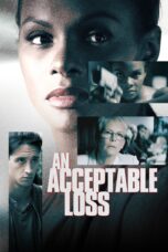 Nonton film Streaming An Acceptable Loss (2019) subtitle Bahasa Indonesia