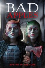 Nonton film Streaming Bad Apples (2018) subtitle Bahasa Indonesia