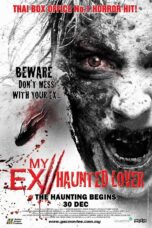 Nonton film Streaming My Ex 2: Haunted Lover (2010) subtitle Bahasa Indonesia