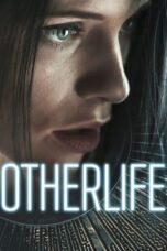 Nonton film Streaming OtherLife (2017) subtitle Bahasa Indonesia