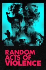 Nonton film Streaming Random Acts of Violence (2019) subtitle Bahasa Indonesia