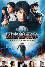 Nonton film Streaming Library Wars: The Last Mission (2015) subtitle Bahasa Indonesia