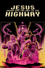 Nonton film Streaming Jesus Shows You the Way to the Highway (2020) subtitle Bahasa Indonesia