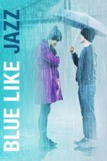 Nonton film Streaming Blue Like Jazz (2012) subtitle Bahasa Indonesia