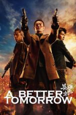 Nonton film Streaming A Better Tomorrow (2018) subtitle Bahasa Indonesia