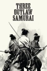 Nonton film Streaming Three Outlaw Samurai (1964) subtitle Bahasa Indonesia