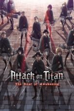Nonton film Streaming Attack on Titan: The Roar of Awakening (2018) subtitle Bahasa Indonesia