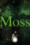 Nonton film Streaming Moss (2010) subtitle Bahasa Indonesia Nonton film Streaming Moss (2010) subtitle Bahasa Indonesia