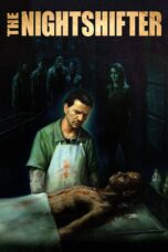 Nonton film Streaming The Nightshifter (2019) subtitle Bahasa Indonesia