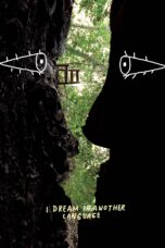 Nonton film Streaming I Dream in Another Language (2017) subtitle Bahasa Indonesia