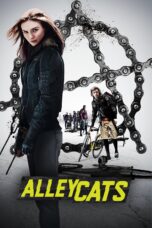 Nonton film Streaming Alleycats (2016) subtitle Bahasa Indonesia