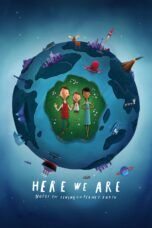 Nonton film Streaming Here We Are: Notes for Living on Planet Earth (2020) subtitle Bahasa Indonesia