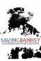 Nonton film Streaming Saving Banksy (2017) subtitle Bahasa Indonesia Nonton film Streaming Saving Banksy (2017) subtitle Bahasa Indonesia