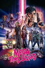 Nonton film Streaming Mega Time Squad (2018) subtitle Bahasa Indonesia