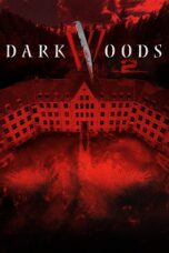 Nonton film Streaming Dark Woods II (2015) subtitle Bahasa Indonesia
