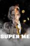 Nonton film Streaming Super Me (2021) subtitle Bahasa Indonesia