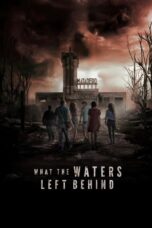 Nonton film Streaming What the Waters Left Behind (2017) subtitle Bahasa Indonesia