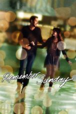 Nonton film Streaming Remember Sunday (2013) subtitle Bahasa Indonesia