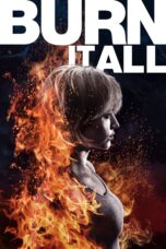 Nonton film Streaming Burn It All (2021) subtitle Bahasa Indonesia