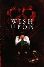 Nonton film Streaming Wish Upon (2017) subtitle Bahasa Indonesia