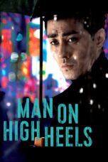 Nonton film Streaming Man on High Heels (2014) subtitle Bahasa Indonesia