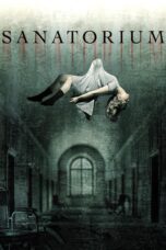 Nonton film Streaming Sanatorium (2013) subtitle Bahasa Indonesia