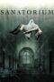Nonton film Streaming Sanatorium (2013) subtitle Bahasa Indonesia