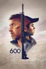 Nonton film Streaming 600 Miles (2015) subtitle Bahasa Indonesia