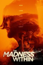 Nonton film Streaming The Madness Within (2019) subtitle Bahasa Indonesia