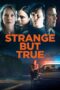 Nonton film Streaming Strange but True (2019) subtitle Bahasa Indonesia