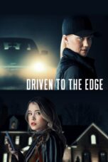 Nonton film Streaming Driven to the Edge (2020) subtitle Bahasa Indonesia