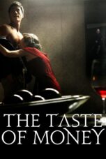 Nonton film Streaming The Taste of Money (2012) subtitle Bahasa Indonesia